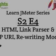 Серия S2E4 Learn JMeter парсер ссылок HTML и модификатор перезаписи URL адресов HTTP