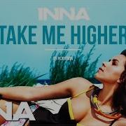 INNA Take Me Higher Embody Remix