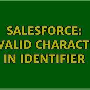 Salesforce Invalid Character In Identifier