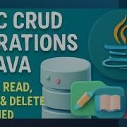 JDBC CRUD Operations In Java Create Read Update Delete Explained
