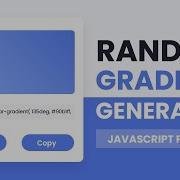 Random Gradient Generator HTML CSS Javascript With Source Code