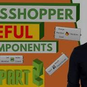 Grasshopper Useful Components Part 2