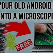 Turn Your Old Android Phone Into A Microscope