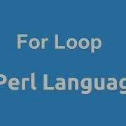 Perl Programming For Loop