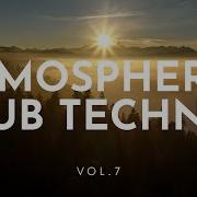 Atmospheric Dub Techno Music Vol 7 Mixed By Neonlogic Workmusic Focusmusic Flowmusic