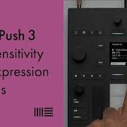 Learn Push 3 Pad Sensitivity And Expression Settings