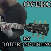 Robert Spurling Overcome