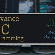 Advanced C Programming Concepts Advance C Programming Course Advance C
