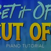 Set It Off Cut Off Piano Tutorial