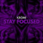 KROMI Stay Focussed