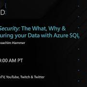 Azure SQL Security The What Why How Of Securing Your Data With Azure SQL Data Exposed Live