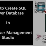 Create Database In Microsoft SQL Server Create SQL Server Database Create User Database SSMS