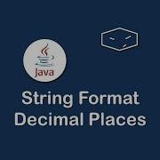 String Format Decimal Places In Java