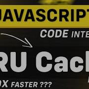 JavaScript Step By Step Guide LRU Cache Explained For Beginners