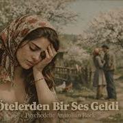 Ötelerden Bir Ses Geldi Psychedelic Anatolian Rock