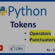 Tokens In Python Operators And Punctuators Basic Tutorial Of Python Python Fundamentals