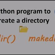 Python Program To Create A Folder Using Mkdir And Makedirs Method
