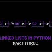 Linked List In Python Part Three