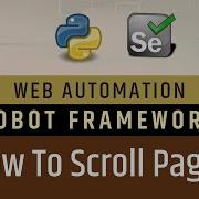 Part 14 Scrolling Page Using JavaScript Executor In Robot Framework Selenium With Python