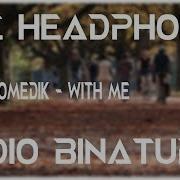 8D AUDIO Andromedik With Me