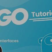 Go Golang Tutorial 22 Interfaces