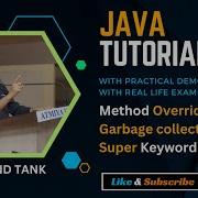 17 Java Tutorial OOP Basics Method Overriding Garbage Collection Super Keyword Anand Tank