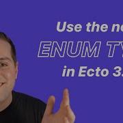 Use The New Enum Type In Ecto 3 5