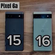 Android 15 Vs Android 16 On Google Pixel 6a