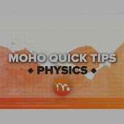 Moho Quick Tips Physics