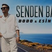 Dodo Ft Esin Kaya Senden Başka