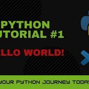 Python Tutorial 1 HELLO WORLD Under 5 Minutes