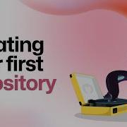 How To Create Your First GitHub Repository A Beginner S Guide Tutorial
