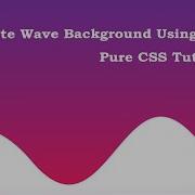 Create Wave Backgrounds Using HTML And CSS Pure CSS Tutorial Web Tutorials