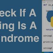 Check If A String Is A Palindrome Python Example