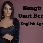 Bengu Unut Beni English Lyrics