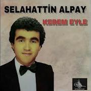 SELAHATTİN ALPAY BEN ÖLEYİM