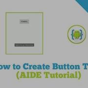 How To Create Button Toast AIDE Tutorial
