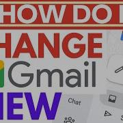 How Do I Change The View In Gmail