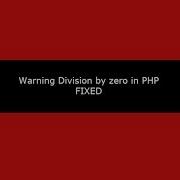 Warning Division By Zero In Php Fixed