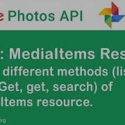 Google Photos API And Python MediaItems Resource Part 3
