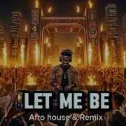 The Second Voice Let Me Be Afro House Remix Best Music 2026