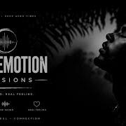 Raw Emotion Sessions II The Journey Returns Afro House Deep Vibes