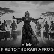 Adele Set Fire To The Rain Afro Soul Cover Tiktok Version