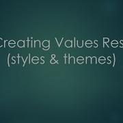 22e Creating Values Resources Styles Themes