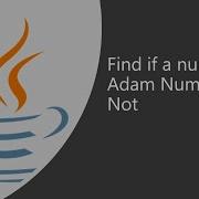 Important Java Program For Interviews Pgm 24 Find If A Given Number Is Adam Number Or Not