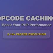 Boost PHP Performance With Opcode Caching A Beginner S Guide