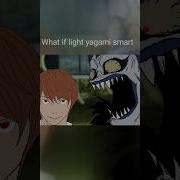 What If Light Yagami Smart Memes Animation Foryou Deathnote Lightyagami