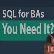 What Is SQL And How Business Analysts Use It