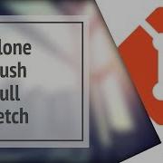 Git Clone Push Pull Fetch Основы Git