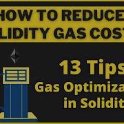 How To Reduce Solidity Gas Costs Gas Fee Optimizations In Solidity Top 13 Tips Solidity